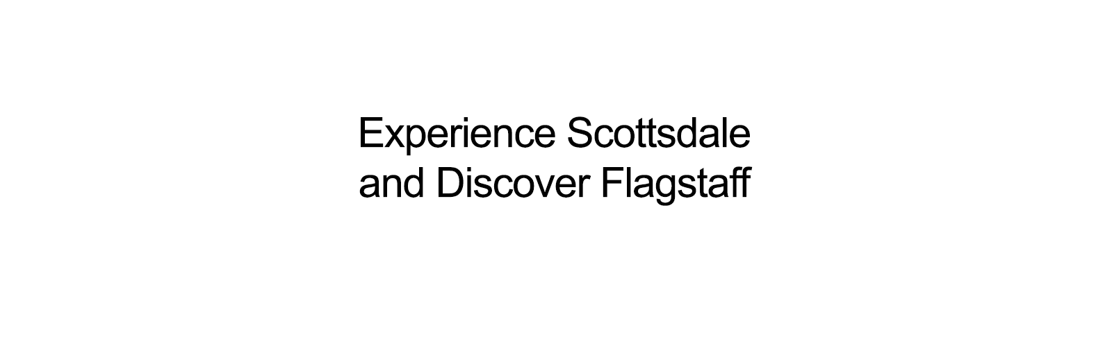 Webinar_ABC-Site_Header_Placeholder_1600x489–Experience-Scottsdale-and-Discover-Flagstaff